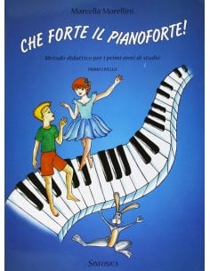 MORELLINI CHE FORTE IL PIANOFORTE LIVELLO 1