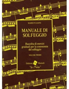 FULGONI MANUALE DI SOLFEGGIO VOLUME PRIMO