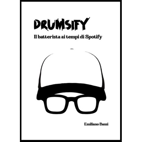 DRUMSIFY - IL BATTERISTA AI TEMPI DI SPOTIFY